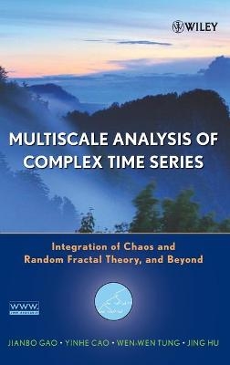 Multiscale Analysis of Complex Time Series - Jianbo Gao, Yinhe Cao, Wen-Wen Tung, Jing Hu