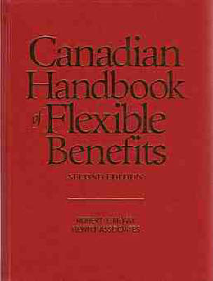 Canadian Handbook of Flexible Benefits - 