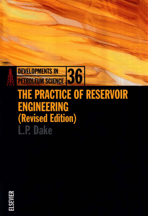 Practice of Reservoir Engineering (Revised Edition) -  L.P. Dake