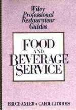 Food and Beverage Service - Bruce H. Axler, Carol A. Litrides