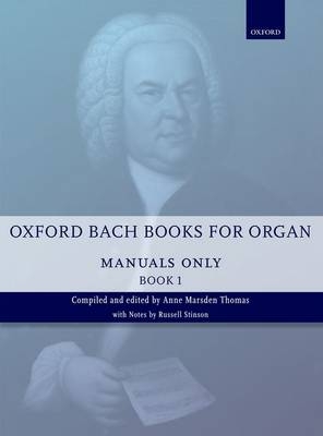 Oxford Bach Books for Organ: Manuals Only, Book 1 - 