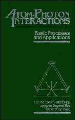 Atom Photon Interactions - Claude Cohen-Tannoudji,  etc.