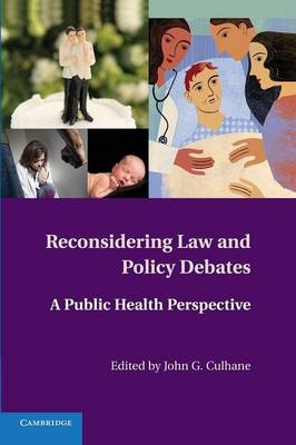 Reconsidering Law and Policy Debates - 