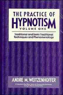 The Practice of Hypnotism - Andre M. Weitzenhoffer