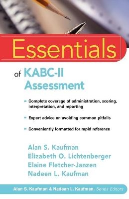 Essentials of KABC-II Assessment - Alan S. Kaufman, Elizabeth O. Lichtenberger, Elaine Fletcher-Janzen, Nadeen L. Kaufman