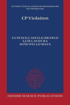 CP Violation - Gustavo Castelo Branco, Luís Lavoura, João Paulo Silva