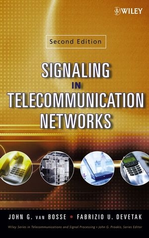 Signaling in Telecommunication Networks - John G. van Bosse, Fabrizio U. Devetak