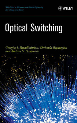 Optical Switching - Georgios I. Papadimitriou, Chrisoula Papazoglou, Andreas S. Pomportsis