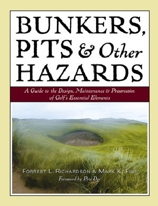 Bunkers, Pits & Other Hazards - Forrest L. Richardson, Mark K. Fine
