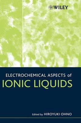 Electrochemical Aspects of Ionic Liquids - 