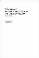 Principles of Applied Biomedical Instrumentation - L. A. Geddes, L. E. Baker