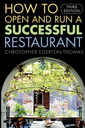 How to Open and Run a Successful Restaurant - Christopher Egerton–Thomas