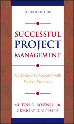 Successful Project Management - Milton D. Rosenau, Gregory D. Githens