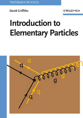 Introduction to Elementary Particles - David J. Griffiths