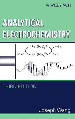 Analytical Electrochemistry 3e - J Wang