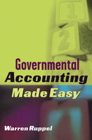 Government Accounting Made Easy - Warren Ruppel