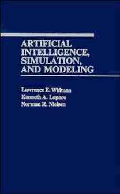 Artificial Intelligence, Simulation and Modelling - Lawrence E. Widman,  etc.