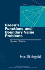 Green's Functions and Boundary Value Problems - Ivar Stakgold