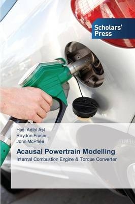 Acausal Powertrain Modelling - Hadi Adibi Asl, Roydon Fraser, John McPhee