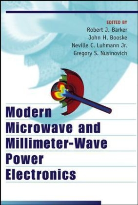 Modern Microwave and Millimeter-Wave Power Electronics - Gregory S. Nusinovich