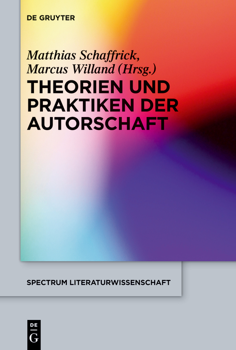 Theorien und Praktiken der Autorschaft - 