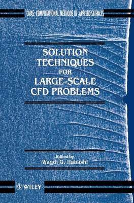 Solution Techniques for Large-scale CFD Problems - 