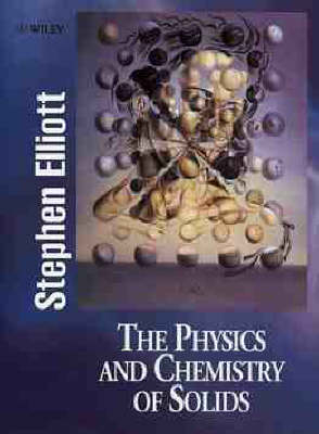 The Physics and Chemistry of Solids - Stephen Elliott