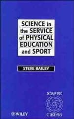 Science in the Service of Physical Education and Sport - Steve Bailey