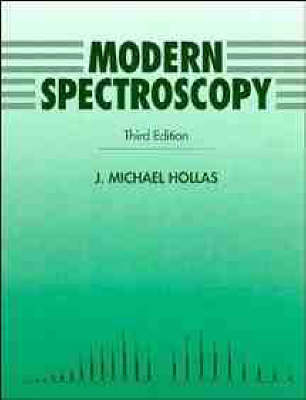 Modern Spectroscopy - J. Michael Hollas