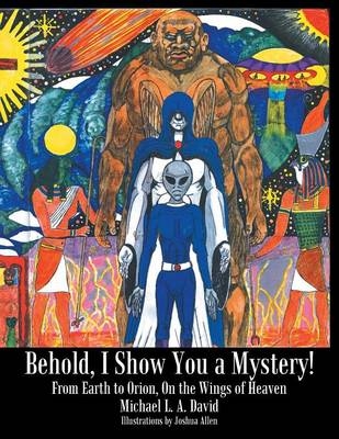 Behold, I Show You a Mystery! - Michael L a David