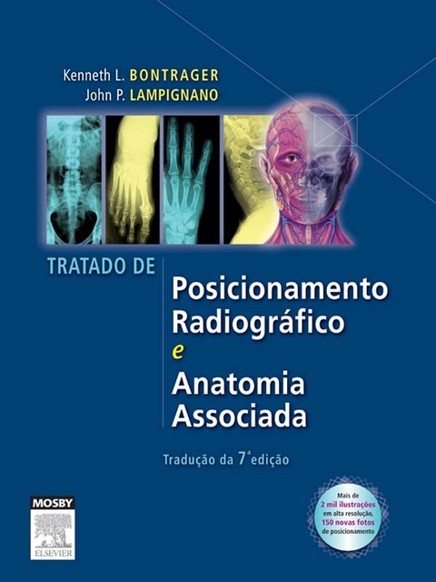 Tratado de Posicionamento Radiográfico e Anatomia Associada -  Kenneth L. Bontrager