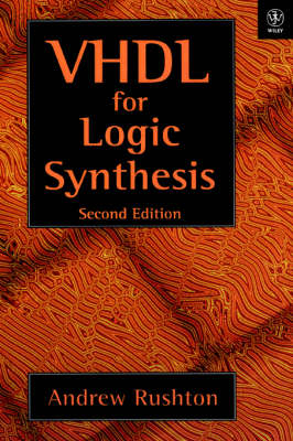 VHDL for Logic Synthesis - Andrew Rushton