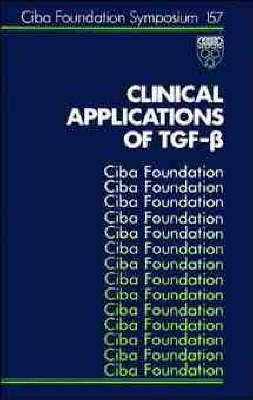 Clinical Applications of TGF-B -  Ciba Foundation Symposium