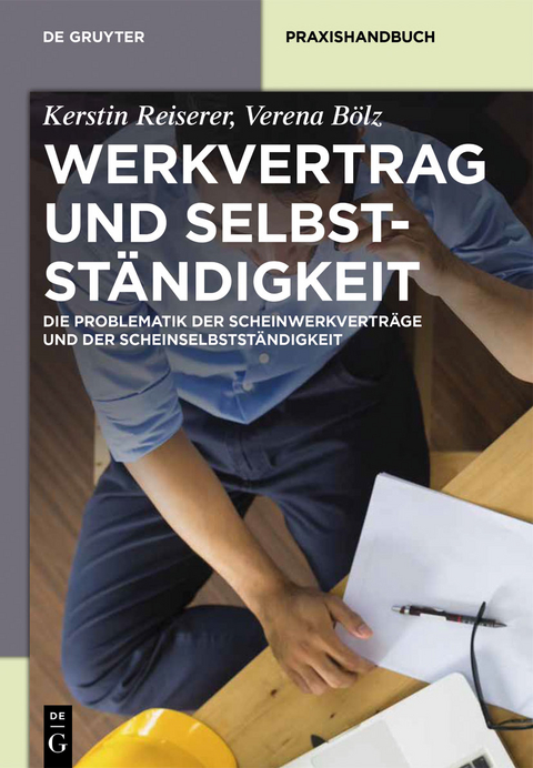 Werkvertrag und Selbstständigkeit - Kerstin Reiserer, Verena Bölz