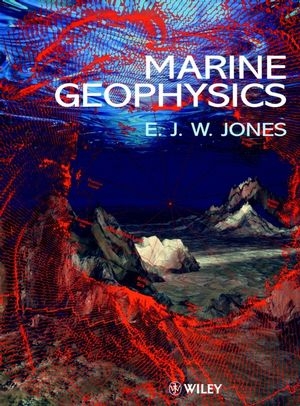 Marine Geophysics - E. J. W. Jones