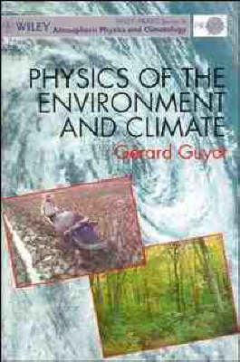 Physics of the Environment and Climates - Gerard Guyot