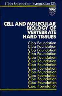 Cell and Molecular Biology of Vertebrate Hard Tissues - G.A. Rodan