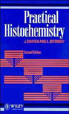 Practical Histochemitry - Joseph Chayen, L. Bitensky