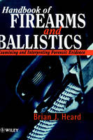Handbook of Firearms and Ballistics - Brian Heard