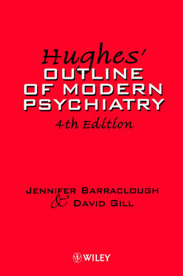 Hughes' Outline of Modern Psychiatry - Jennifer Barraclough, David Gill