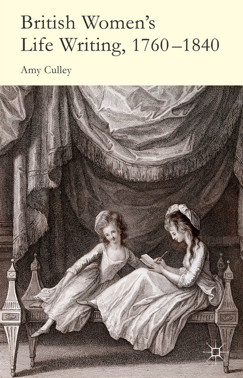 British Women's Life Writing, 1760-1840 - A. Culley