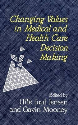 Changing Values in Medical and Healthcare Decision-Making - 