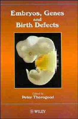Embryos, Genes and Birth Defects - 