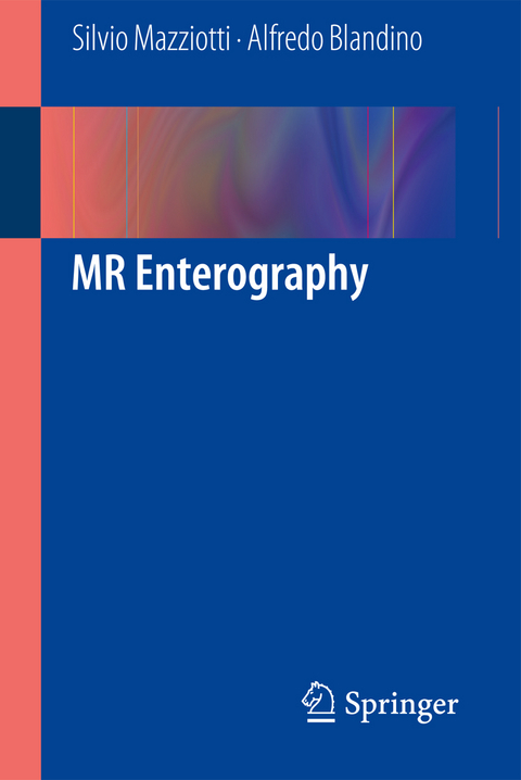 MR Enterography - Silvio Mazziotti, Alfredo Blandino