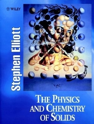 The Physics and Chemistry of Solids - Stephen Elliott