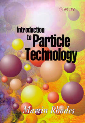 Introduction to Particle Technology - Martin Rhodes