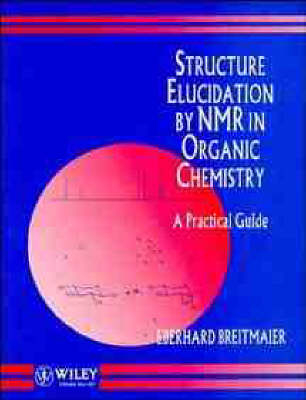 Structure Elucidation by NMR in Organic Chemistry - Eberhard Breitmaier