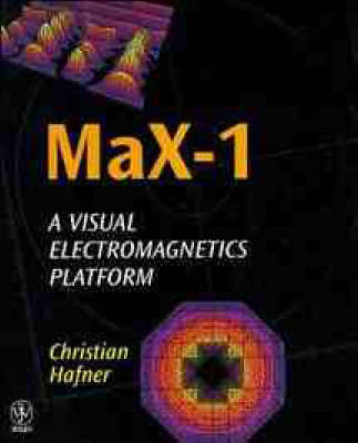 MaX-1: a Visual Electromagnetics Platform for PCs - Christian Hafner