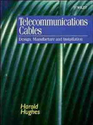 Handbook of Telecommunications Cables - H. Hughes