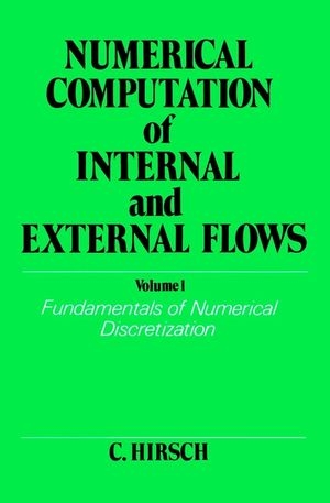 Numerical Computation of Internal and External Flows, Volume 1 - Charles Hirsch